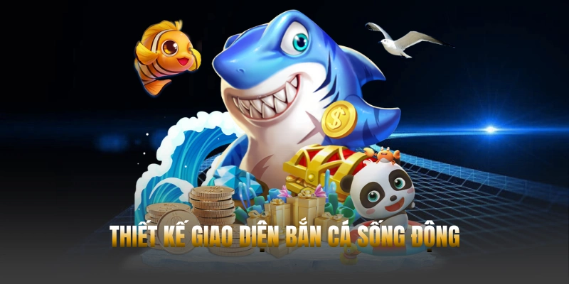 Bắn cá Hubet - Khám phá đại dương chân thật với thưởng khủng 1 Thiết kế giao diện bắn cá Hubet sống động